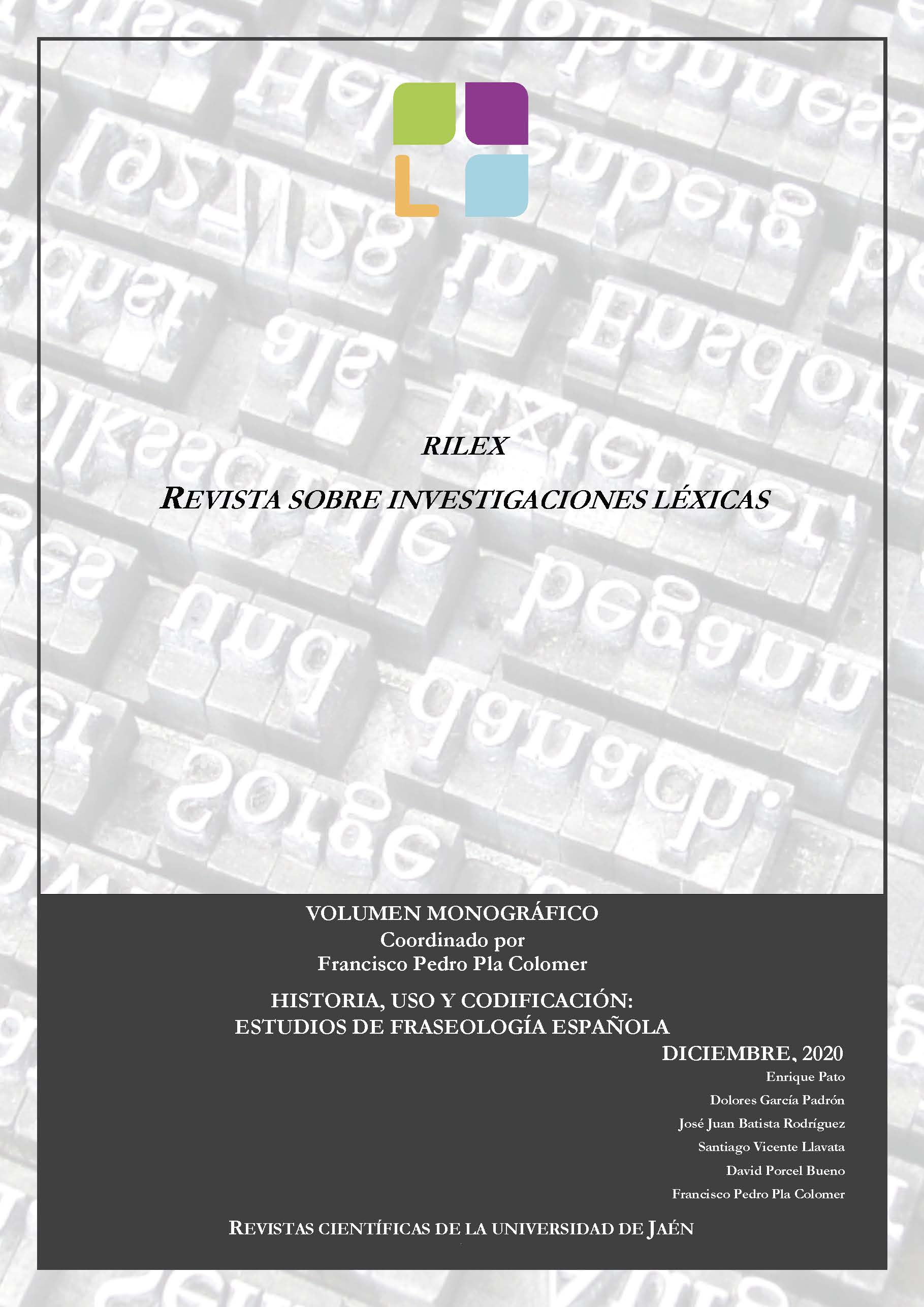 					Ver 2020: Historia, uso y codificación: estudios de fraseología española
				